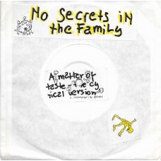 NO SECRETS IN THE FAMILY - A matter of taste